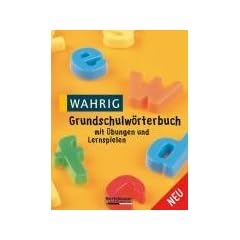 WAHRIG Grundschulw�rterbuch