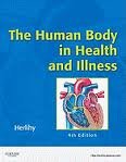 The Human Body in Health and Illness - Soft Cover Version 4th (forth) edition