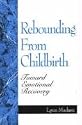 Rebounding from Childbirth: Toward Emotional Recovery