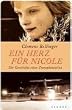 Ein Herz f�r Nicole. Die Geschichte einer Transplantation
