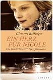 Produkt-Bild: Ein Herz f&uuml;r Nicole. Die Geschichte einer Transplantation
