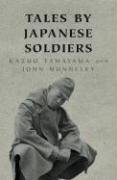 Tales By Japanese Soldiers (Cassell Military Paperbacks)