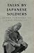 Tales by Japanese Soldiers (Cassell Military Paperbacks)