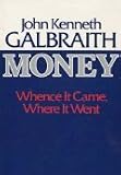 Money: Whence It Came, Where It Went