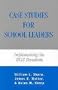 Case Studies for School Leaders: Implementing the ISLLC Standards