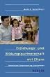 Erziehungs- und Bildungspartnerschaft mit Eltern: Gemeinsam Verantwortung �bernehmen