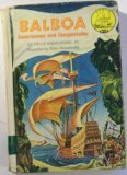 Balboa, Swordsman and Conquistador (World Landmark Book, 25)