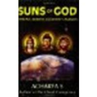 Suns of God: Krishna, Buddha and Christ Unveiled by Acharya S [Adventures Unlimited Press, 2004] (Paperback) [Paperback]