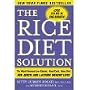 Rice Diet Solution - World-famous Low-sodium, Good-carb, Detox Diet For Quick And Lasting Weight Loss