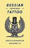 Russian Criminal Tattoo Encyclopaedia