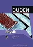 Duden Physik - Gymnasium Hessen: 8 - Schuljahr - Sch&uuml;lerbuch - Dr. Barbara Gau, Dr. Josef K&uuml;blbeck, Prof. Dr. Lothar Meyer, Dr. Gerd-Dietrich Schmidt