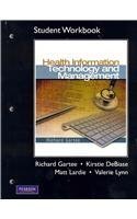 Student Workbook for Health Information Technology and Management by Gartee, Richard [Prentice Hall,2010] [Paperback]