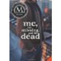 Me, the Missing, and the Dead by Valentine, Jenny [HarperTeen, 2010] Paperback [Paperback]