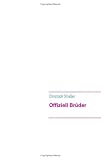 Offiziell Br&uuml;der: Roman - Christoph Stra&szlig;er