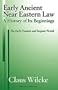 Early Ancient Near Eastern Law: A History of Its Beginnings: The Early Dynastic and Sargonic Periods