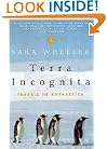 Terra Incognita: Travels in Antarctica