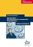 Speak Limbic - Das Ideenbuch für wirkungsvolle Präsentationen: Argumente, Formulierungen und Methoden um alle anzusprechen