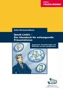 Speak Limbic - Das Ideenbuch für wirkungsvolle Präsentationen: Argumente, Formulierungen und Methoden um alle anzusprechen