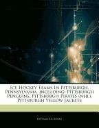 Ice Hockey Teams In Pittsburgh, Pennsylvania, including: Pittsburgh Penguins, Pittsburgh Pirates (nhl), Pittsburgh Yellow Jackets