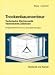 Trockenbaumonteur, Technische Mathematik, Technisches Zeichnen: Aufgabensammlung mit L&ouml;sungsanleitungen