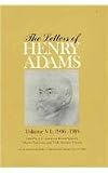 The Letters of Henry Adams, Volumes 4-6: 1892-1918 (v. 4-6)