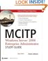 MCITP: Windows Server 2008 Enterprise Administrator Study Guide: (Exam 70-647)