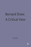 Bernard Shaw : a critical view