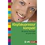 Klopfakupressur kompakt: Die besten Techniken auf einen Blick