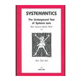 Systemantics: The Underground Text of Systems Lore