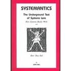Systemantics: The Underground Text of Systems Lore