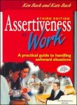 Assertiveness at work: A practical guide to handling awkward situations Assertiveness at work: A practical guide to handling awkward situations