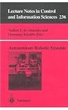 Autonomous Robotic Systems (Lecture Notes in Control and Information Sciences)