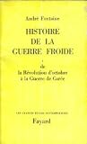 Produkt-Bild: Histoire de la guerre froide, tome 1 : de la R&eacute;volution d'octobre &agrave; la guerre de Cor&eacute;e