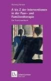 A bis Z der Interventionen in der Paar- und Familientherapie - Ein Praxishandbuch (Leben Lernen 196) - Hartwig Hansen