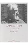Anthony Hecht In Conversation with Philip Hoy (Between the Lines (Series).)