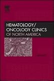 Hairy Cell Leukemia, An Issue of Hematology/Oncology Clinics (The Clinics: Internal Medicine)