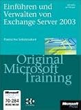 Einf�hren und Verwalten von Microsoft Exchange Server 2003