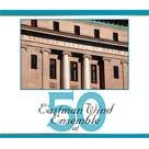 Eastman Wind Ensemble at 50 by  Daniel Spiotta, Larry Combs, Nigel Clarke, George Gershwin, and Donald Hunsberger 
