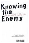 Knowing the Enemy: Jihadist Ideology and the War on Terror [Paperback]