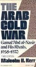 The Arab cold war : Gamal 'Abd al-Nasir and his rivals, 1958-1970