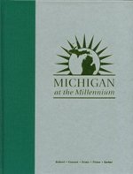 Michigan at the Millennium: A Benchmark and Analysis of Its Fiscal and Economic Structure
