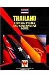 Thailand Foreign Policy and Government Guide (World Business Information Catalog)