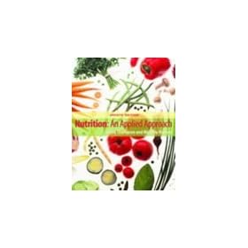 Nutrition: An Applied Approach (Paperback, 2005) 1st Edition.