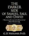 THE DARKER SIDE OF SAMUEL, SAUL AND DAVID
