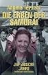 Die Erben der Samurai. Japanische Jahre
