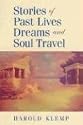 Stories of Past Lives, Dreams, and Soul Travel