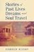 Stories of Past Lives, Dreams, and Soul Travel