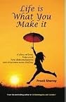 Life is What You Make it