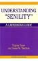 Understanding Senility: A Layperson's Guide (Golden Age Books)