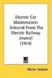 Electric Car Maintenance: Selected From The Electric Railway Journal (1914)